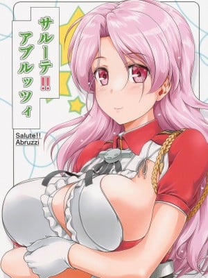(C100) [Obsidian Order (しょーだのりひろ)] サルーテ!! アブルッツィ (艦隊これくしょん -艦これ-)